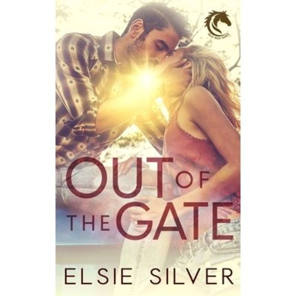 Out of the Gate: A Small Town Second Chance Romance -- Elsie Silver